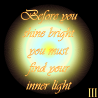 Thought Nova - Light - By: III - Before you shine bright, You must find your light.